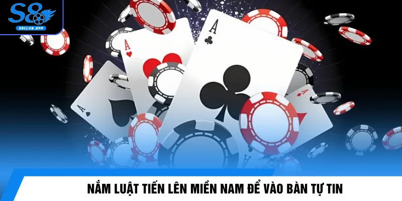 Nắm luật Tiến lên miền Nam để vào bàn tự tin