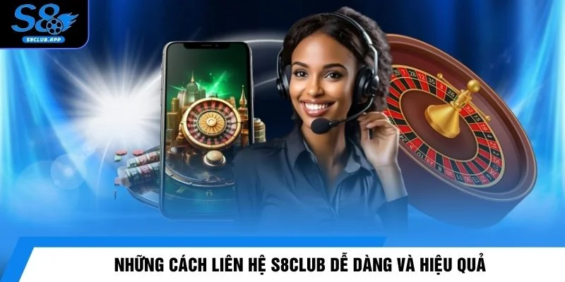Những cách liên hệ S8CLUB dễ dàng và hiệu quả