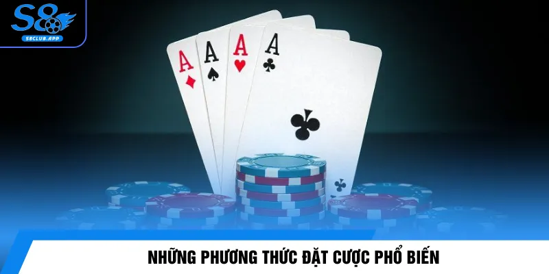 Top các phương thức đặt cược phổ biến
