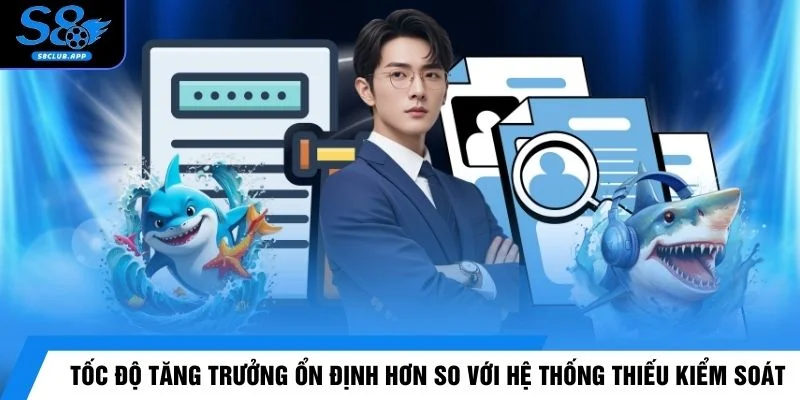 Tốc độ tăng trưởng ổn định hơn so với hệ thống thiếu kiểm soát